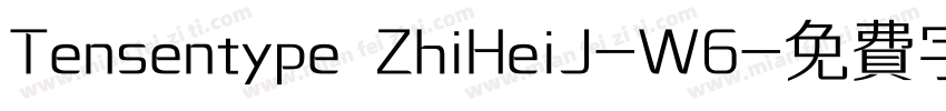 Tensentype ZhiHeiJ-W6字体转换